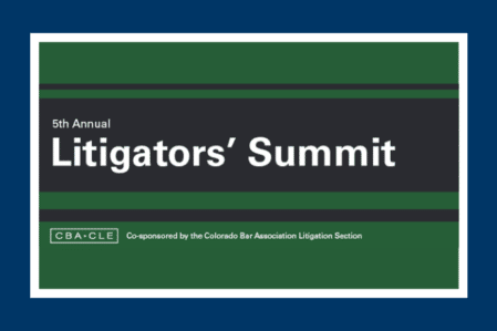 Colorado Litigators’ Summit