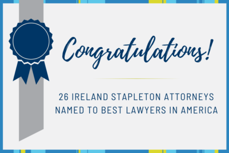 Ireland Stapleton Attorneys Recognized in The Best Lawyers in America® 2026