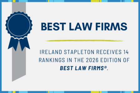 Ireland Stapleton Recognized by Best Law Firms® 2026